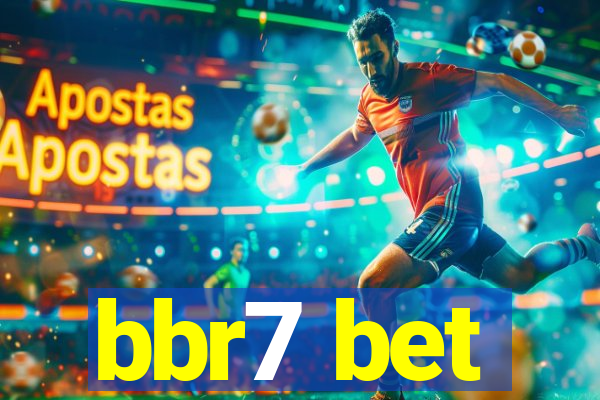 bbr7 bet